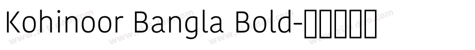 Kohinoor Bangla Bold字体转换